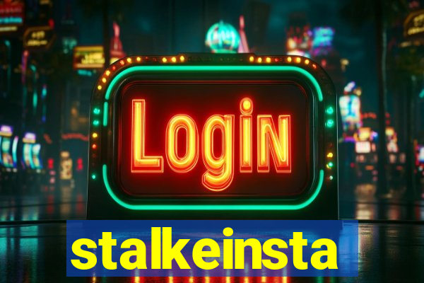 stalkeinsta