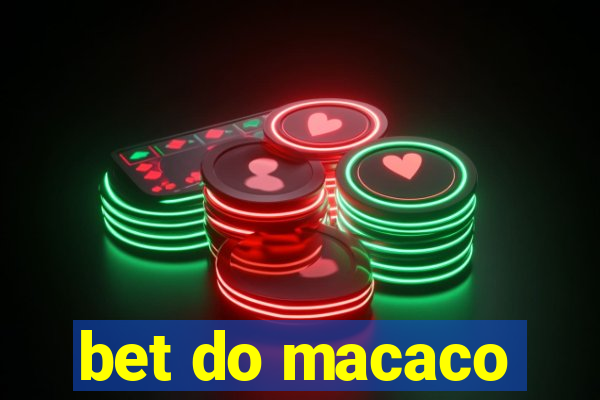 bet do macaco