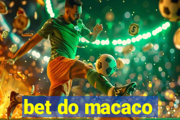 bet do macaco