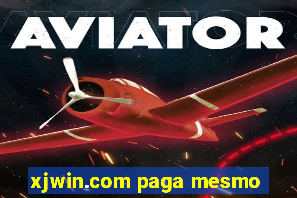 xjwin.com paga mesmo