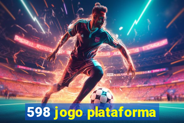 598 jogo plataforma