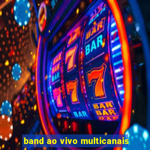 band ao vivo multicanais