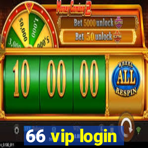 66 vip login