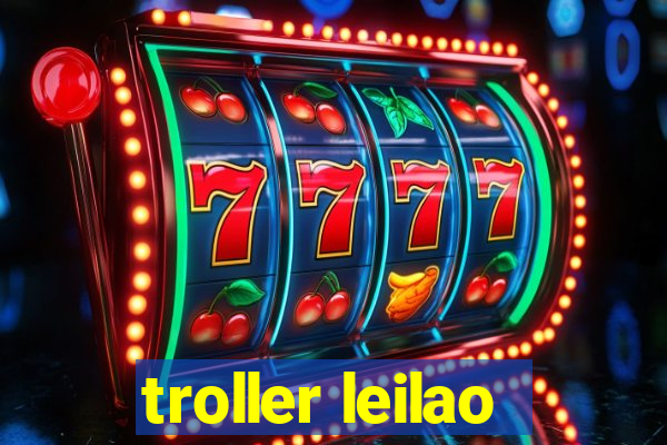 troller leilao