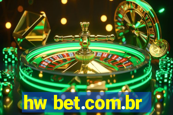 hw bet.com.br