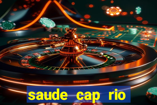 saude cap rio preto resultado