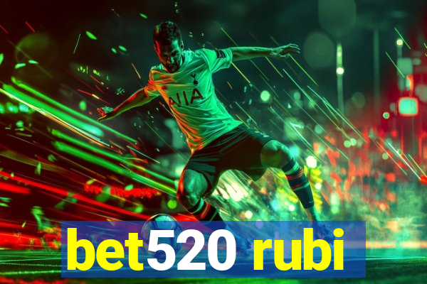 bet520 rubi