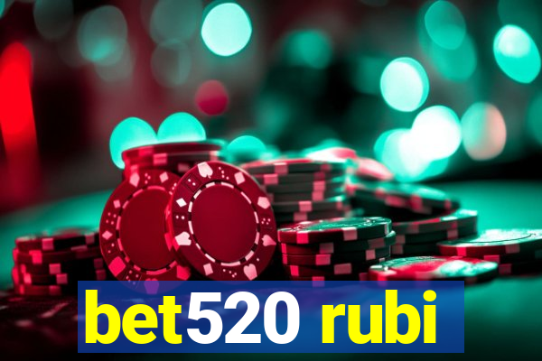 bet520 rubi