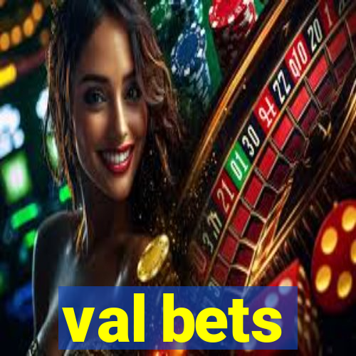 val bets