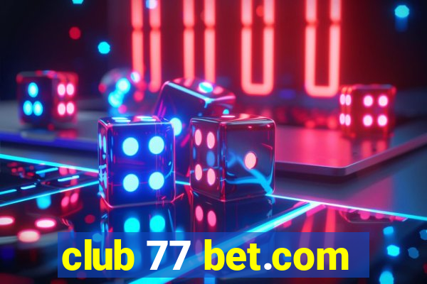 club 77 bet.com