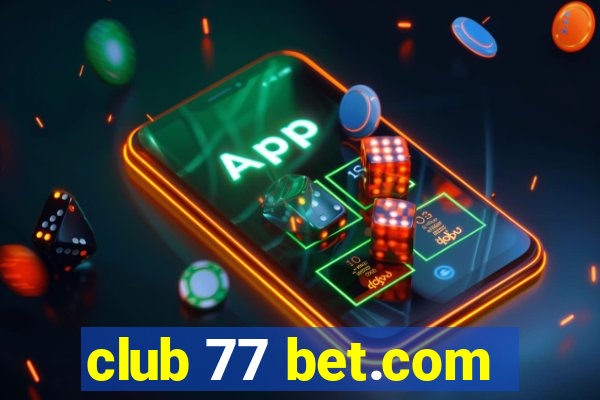 club 77 bet.com