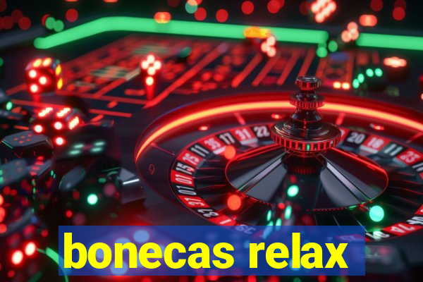 bonecas relax