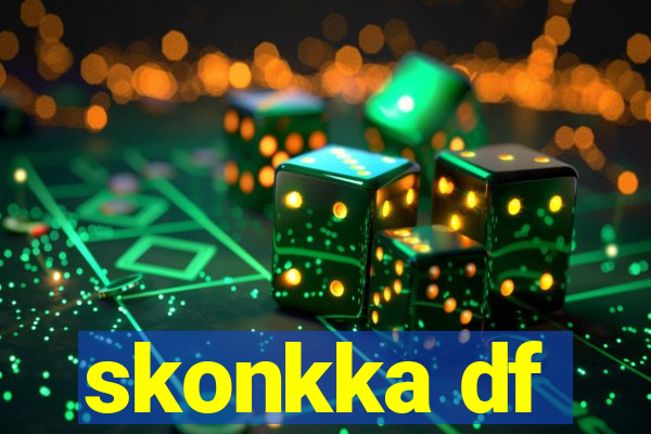 skonkka df