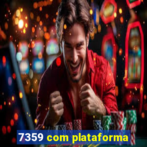 7359 com plataforma