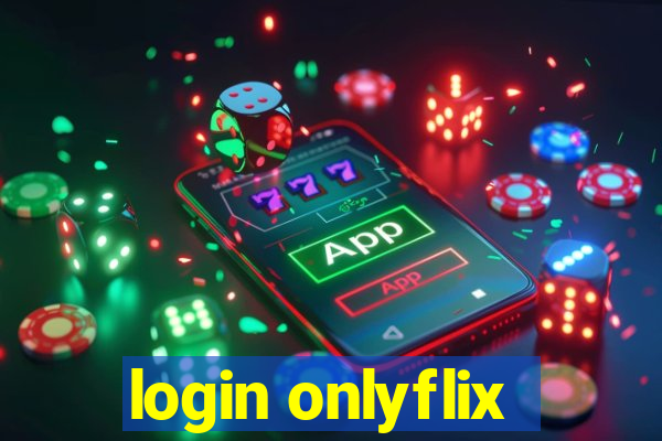 login onlyflix