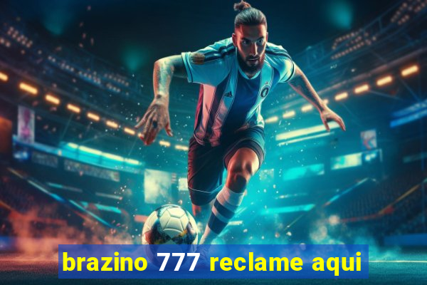 brazino 777 reclame aqui