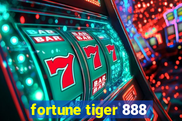 fortune tiger 888