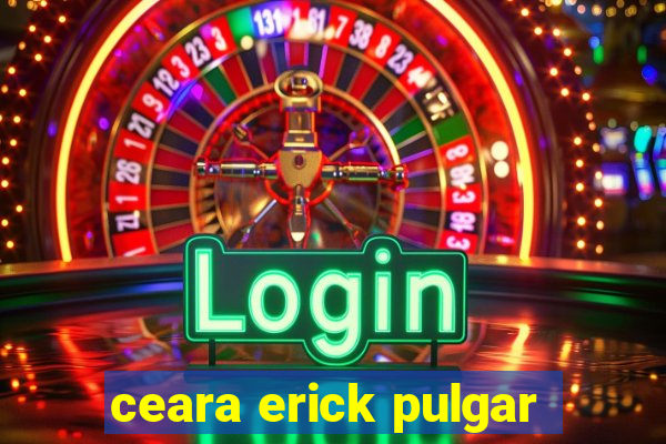 ceara erick pulgar