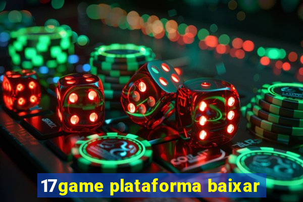 17game plataforma baixar