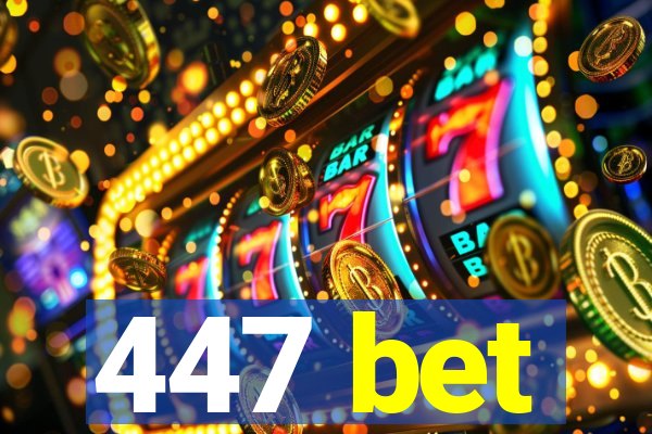 447 bet