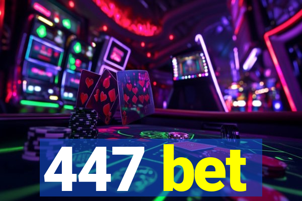 447 bet