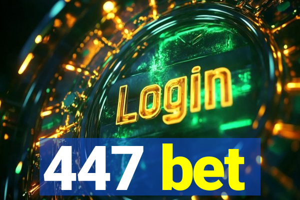 447 bet