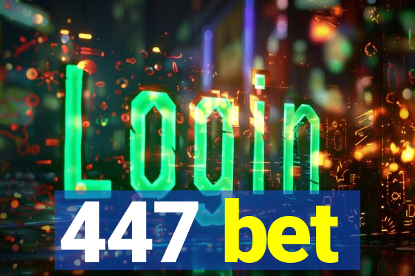 447 bet