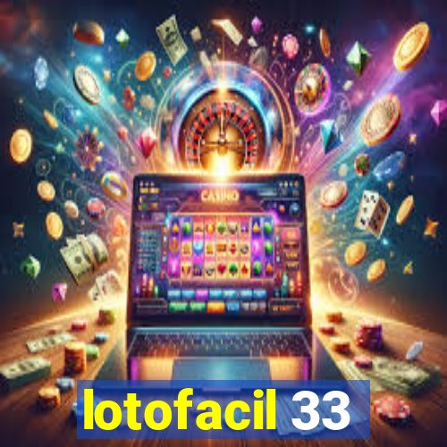 lotofacil 33