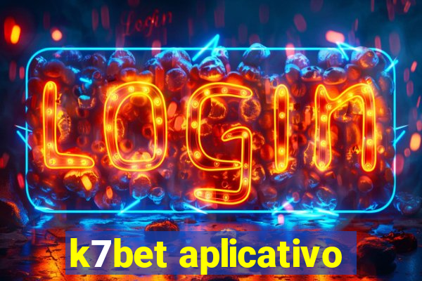 k7bet aplicativo