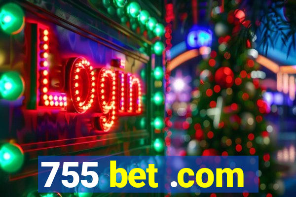 755 bet .com