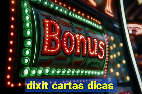 dixit cartas dicas