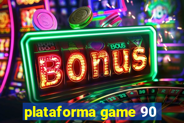 plataforma game 90