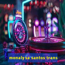 monalysa santos trans