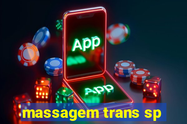 massagem trans sp