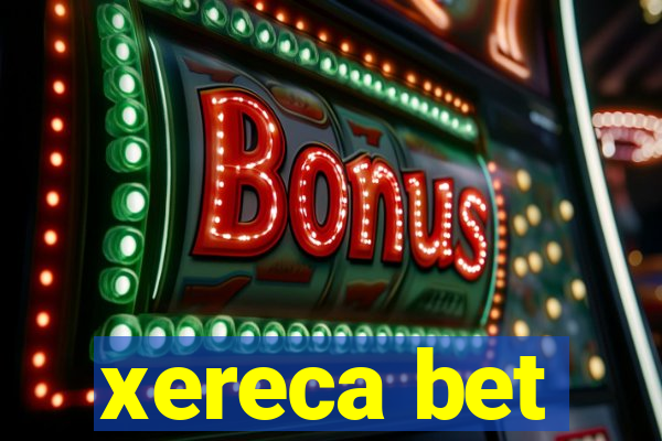 xereca bet