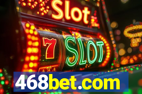 468bet.com