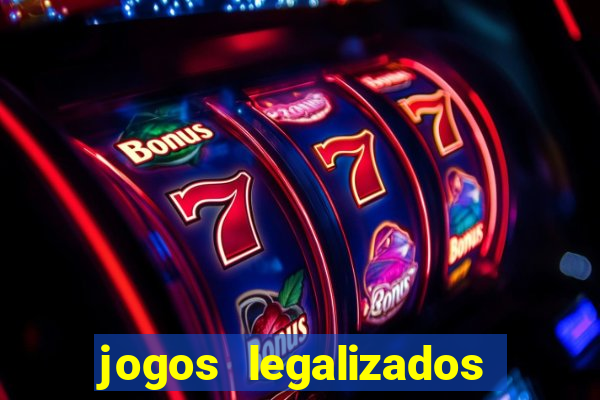 jogos legalizados no brasil