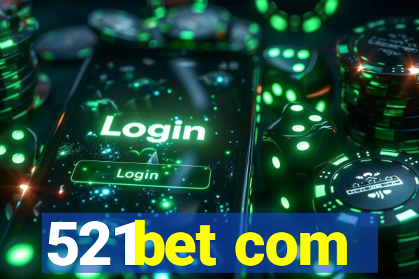 521bet com