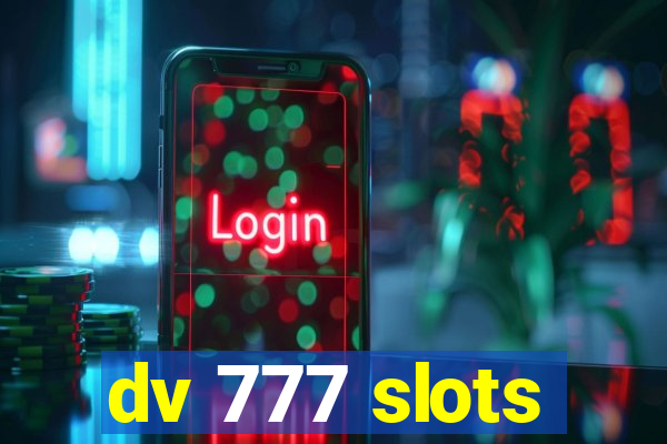 dv 777 slots