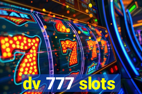 dv 777 slots