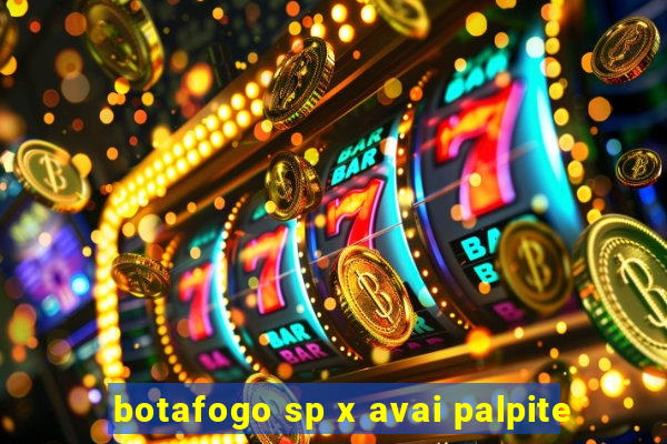 botafogo sp x avai palpite