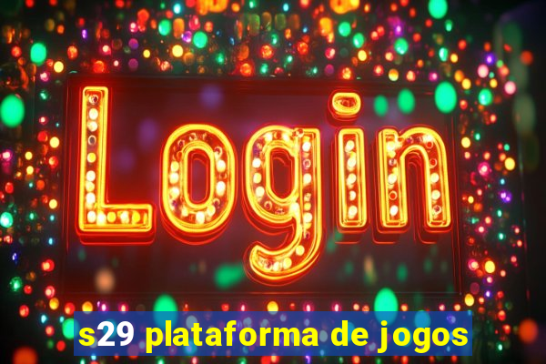 s29 plataforma de jogos