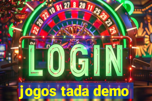 jogos tada demo