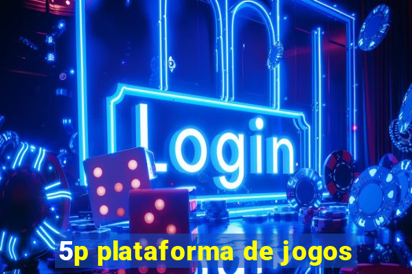 5p plataforma de jogos