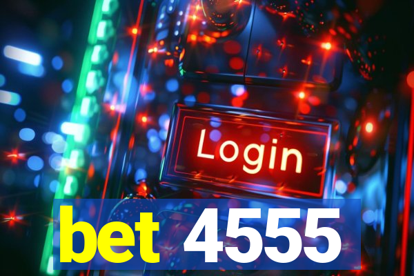 bet 4555