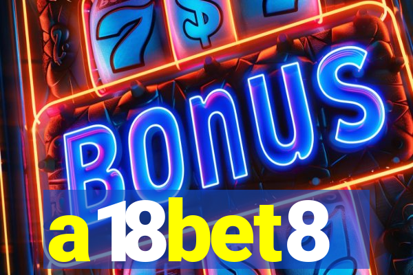 a18bet8