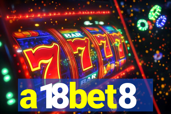 a18bet8