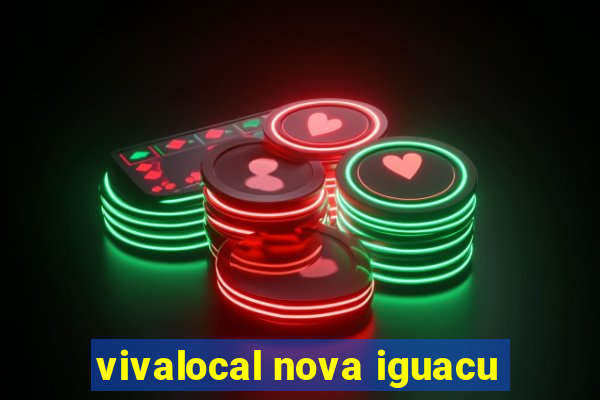 vivalocal nova iguacu