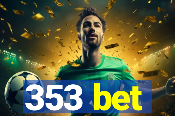 353 bet