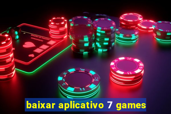 baixar aplicativo 7 games